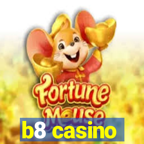 b8 casino